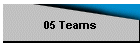 05 Teams