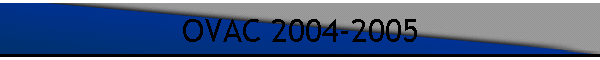 OVAC 2004-2005