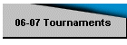 06-07 Tournaments