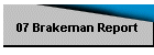 07 Brakeman Report