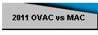 2011 OVAC vs MAC