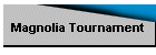 Magnolia Tournament