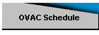 OVAC Schedule