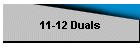 11-12 Duals